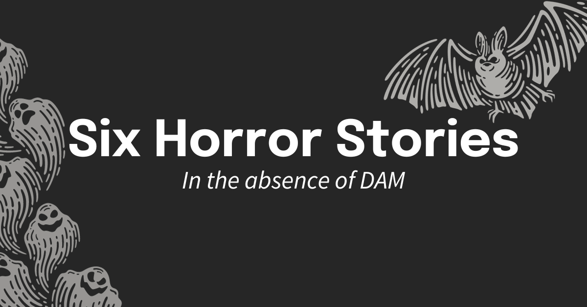 Six Horror Stories: Life Without DAM